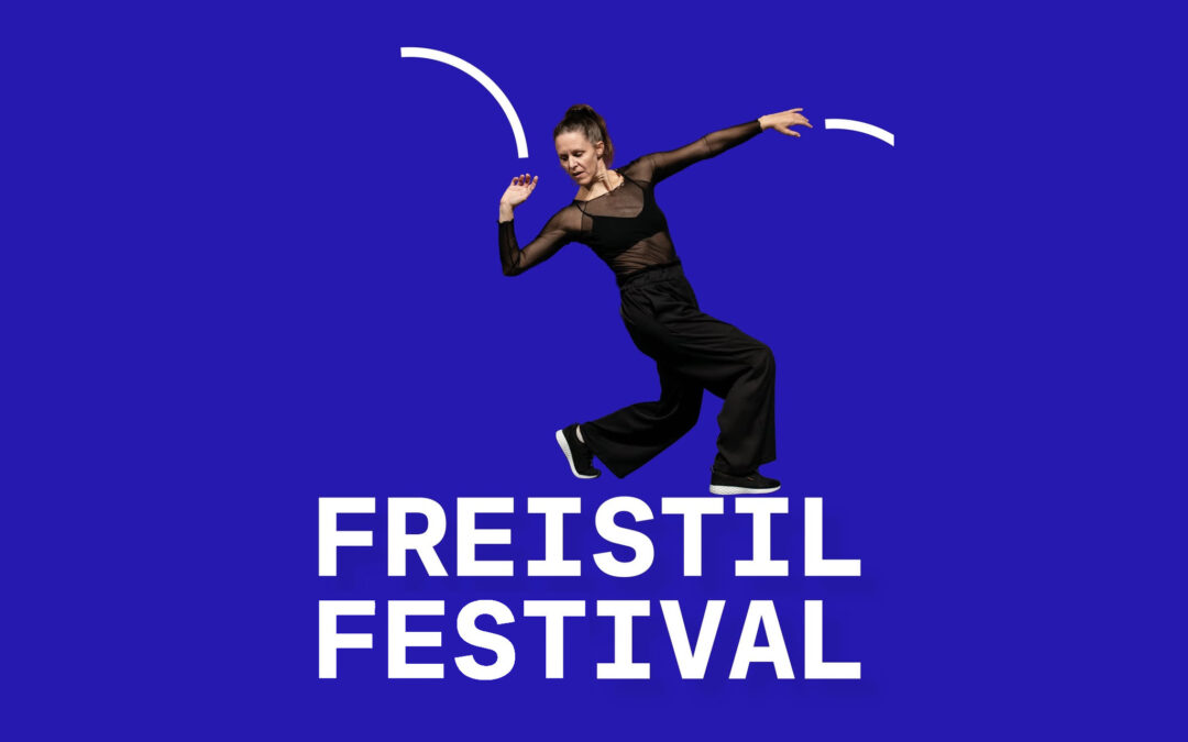 FREISTIL Festival 2026: „Bewegt Euch!“